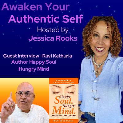 Learn to Love the Effort, Not the Outcome – with Author Ravi Kathuria- Happy Soul, Hungry Mind