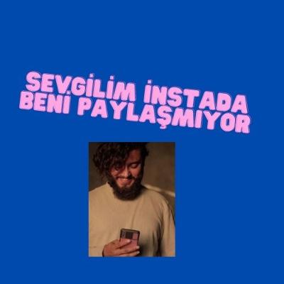 Sevgilimin Hayatında Varım İnstagramında YOĞUM