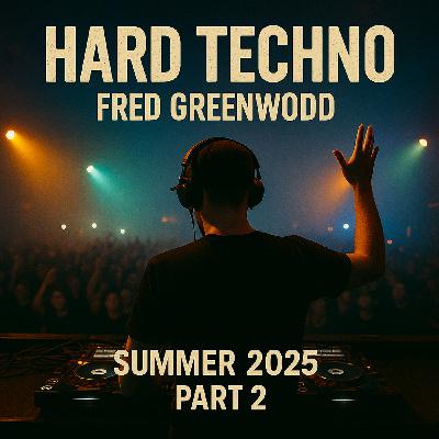 Episode 1: Fred Greenwood Summer 2025 Part 2 Episode 1: Fred Greenwood Summer 2025 Part 2
