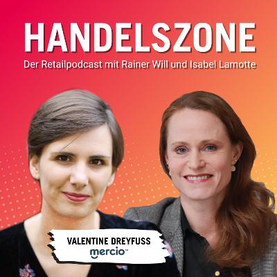 Folge 28 - Wie profitiert der Handel von Startups, Valentine Dreyfuss? Folge 28 - Wie profitiert der Handel von Startups, Valentine Dreyfuss?