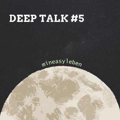 #5 DeepTalk: Ý nghĩa của mọi thứ trên đời rất có thể chỉ là ánh nắng