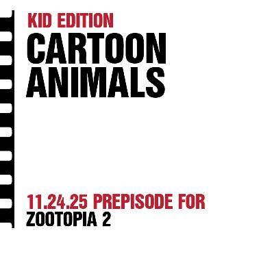 Kid Edition - Cartoon Animals (Zootopia 2 Prepisode) Kid Edition - Cartoon Animals (Zootopia 2 Prepisode)