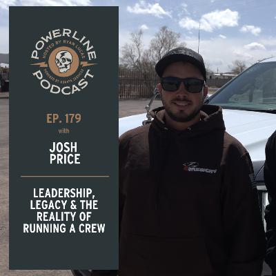 179 | The Weight of the Role | Josh Price on Leadership, Legacy & the Reality of Running a Crew