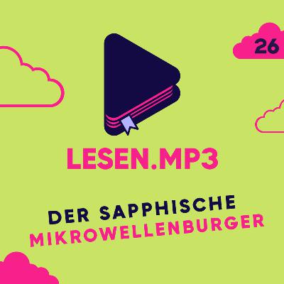 Der sapphische Mikrowellenburger | zuletzt.gelesen Der sapphische Mikrowellenburger | zuletzt.gelesen