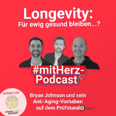 #mitHerz-Podcast: Longevity - für ewig gesund? Bryan Johnson und sein Anti-Aging-Verfahren auf dem Prüfstand (1/2) #mitHerz-Podcast: Longevity - für ewig gesund? Bryan Johnson und sein Anti-Aging-Verfahren auf dem Prüfstand (1/2)