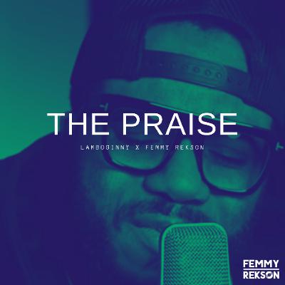 The Praise - Lamboginny x Femmy Rekson
