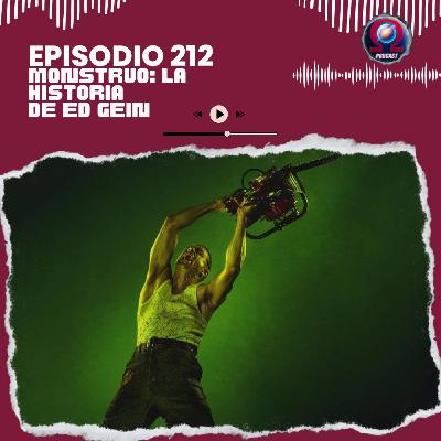 MONSTRUO: LA HISTORIA DE ED GEIN - #212. Tierra Omega.