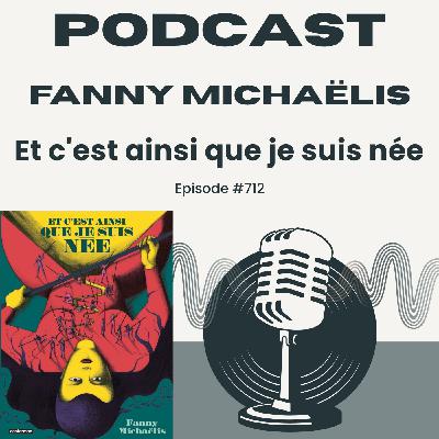 Et c'est ainsi que je suis née, en compagnie de Fanny Michaëlis. Dans ma bulle #712