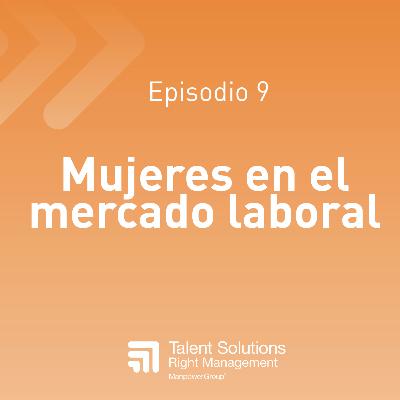 9. Mujeres en el mercado laboral