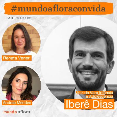 #mundoafloraconvida o Juiz Iberê Dias #mundoafloraconvida o Juiz Iberê Dias