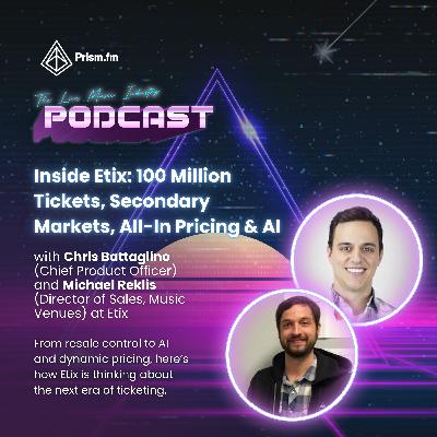 #34 - Inside Etix: 100 Million Tickets, Secondary Markets, All-In Pricing & AI