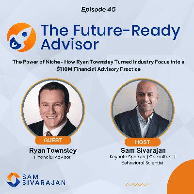 The Power of Niche - How Ryan Townsley Turned Industry Focus into a $110M Financial Advisory Practice The Power of Niche - How Ryan Townsley Turned Industry Focus into a $110M Financial Advisory Practice