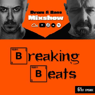Breaking Beats Drum and bass mixshow Episode 61 Breaking Beats Drum and bass mixshow Episode 61