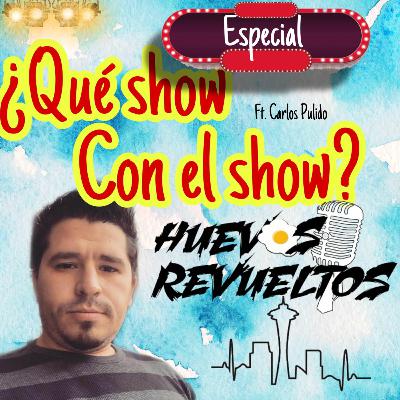 Episodio 5 ESPECIAL "QUE SHOW CON EL SHOW" FT CHARLY PULIDO Episodio 5 ESPECIAL "QUE SHOW CON EL SHOW" FT CHARLY PULIDO
