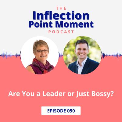 Are You a Leader or Just Bossy? Are You a Leader or Just Bossy?
