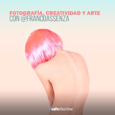 Fotografía, creatividad y arte con @francoassenza