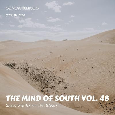 The Mind Of South Volume 48 - GUESTMIX BY HIT THE BASS