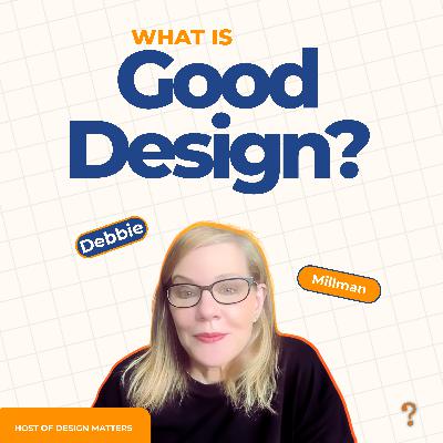 What Is Good Design? What Is Good Design?