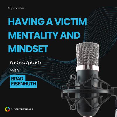 EP#94 - Having a Victim Mentality as a Business Owner