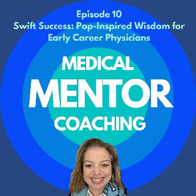 Swift Success: Pop-Inspired Wisdom for Early Career Physicians Swift Success: Pop-Inspired Wisdom for Early Career Physicians
