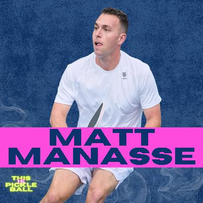 Matt Manasse: Hollywood's Favorite Coach, Road-Tripping With Ben Johns & The Global Pickleball Boom Matt Manasse: Hollywood's Favorite Coach, Road-Tripping With Ben Johns & The Global Pickleball Boom
