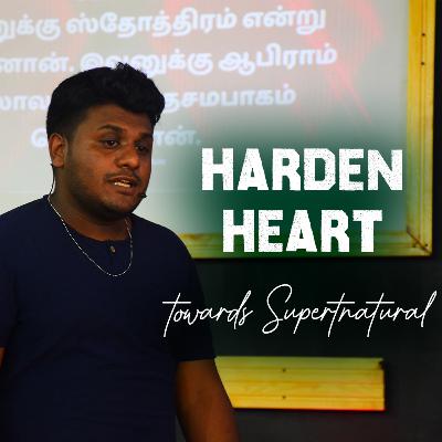 Harden Heart towards Supertnatural | Steevan Mj | NCC CHURCH SRILANKA