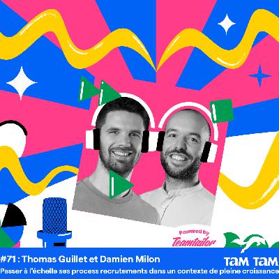 #71 - Passer à l’échelle ses process recrutements dans un contexte de pleine croissance - Thomas Guillet et Damien Milon #71 - Passer à l’échelle ses process recrutements dans un contexte de pleine croissance - Thomas Guillet et Damien Milon