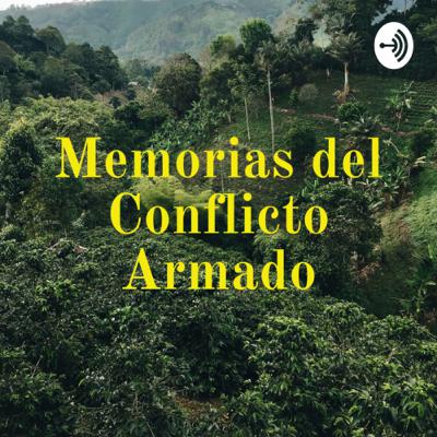 Memorias del Conflicto Armado en Colombia
