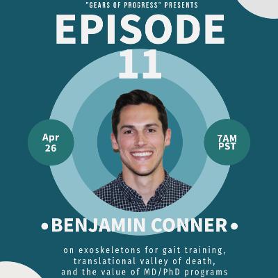 11. Benjamin Conner: on exoskeletons for gait training, translational valley of death, and the value of MD/PhD programs