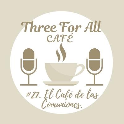 El Café de las Comuniones 09/05/2023