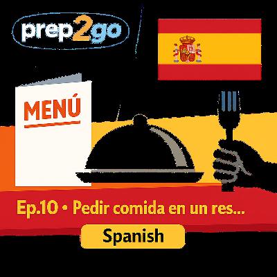 Spanish – Ep. 10: En el restaurante: ¿Qué elegimos? Spanish – Ep. 10: En el restaurante: ¿Qué elegimos?
