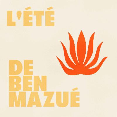 L'été de Ben Mazué : Épisode 5 - MPL