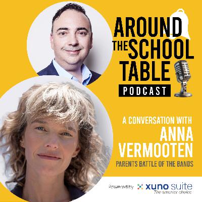 Episode 14: Anna Vermooten – Parents Battle of the Bands – Around the School Table by Xuno Suite Episode 14: Anna Vermooten – Parents Battle of the Bands – Around the School Table by Xuno Suite
