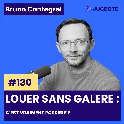 #130 - Louer sans galère : c’est vraiment possible ? #130 - Louer sans galère : c’est vraiment possible ?