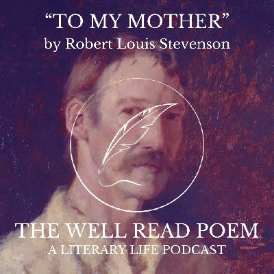 S18E3: "To My Mother" by Robert Louis Stevenson S18E3: "To My Mother" by Robert Louis Stevenson