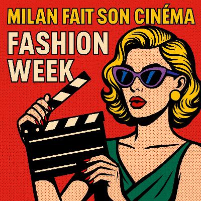 Milan fait son cinéma : quand la Fashion Week devient un festival de films
