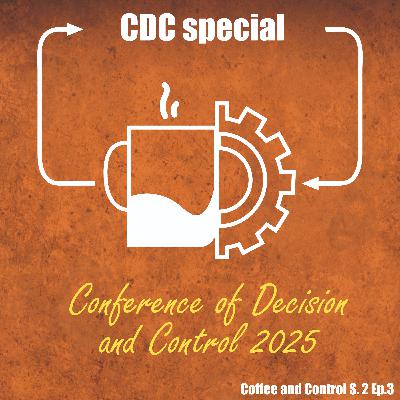 CDC special (Conference of Decision and Control 2025)