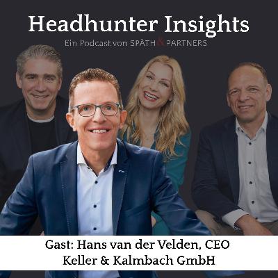 #27 Zwei Wochen im Lager: Wie sich der CEO-Blick verändert - Im Gespräch mit Hans van der Velden, CEO Keller & Kalmbach #27 Zwei Wochen im Lager: Wie sich der CEO-Blick verändert - Im Gespräch mit Hans van der Velden, CEO Keller & Kalmbach
