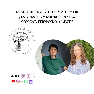 Memoria, Olvido y Alzheimer: ¿es nuestra memoria fiable?, con Cat. Fernando Maestú I Episodio 51