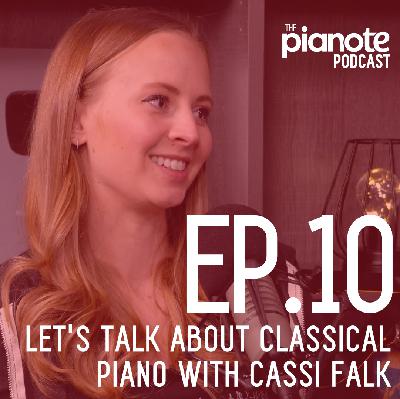Let's Talk About Classical Piano (With Cassi Falk)