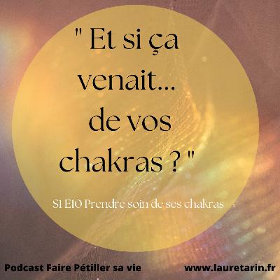 S2E10 Et si ça venait des chakras ? S2E10 Et si ça venait des chakras ?