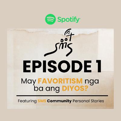 SABIHIN MO SA'KIN (EP1): May Favoritism Nga Ba ang Diyos? SABIHIN MO SA'KIN (EP1): May Favoritism Nga Ba ang Diyos?