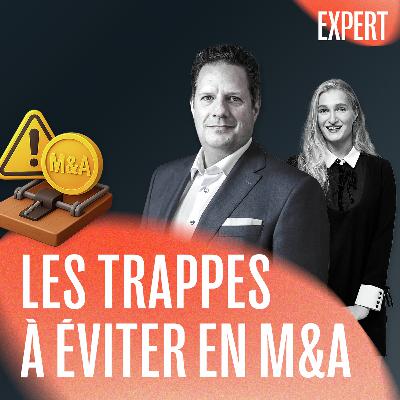 EXPERT | Les trappes à éviter en Fusion & Acquisition avec Jacques Drouin