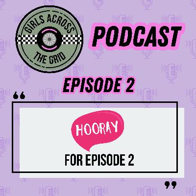 Episode 2: Hooray for episode 2