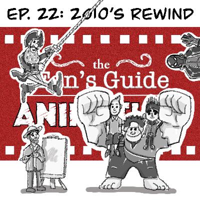 Ep. 22: Guide to 2010's (Paranorman, Red Hood, Tintin)
