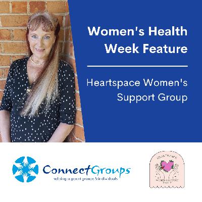 Women’s Health Week Feature: Heartspace Women’s Support Group