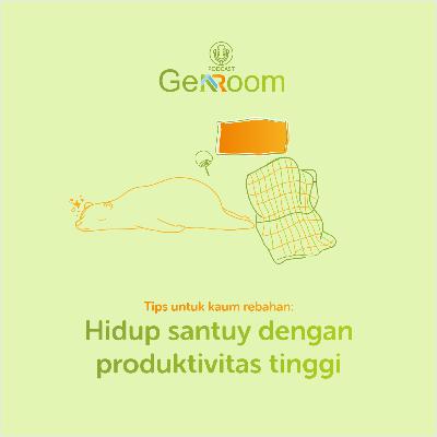 Tips untuk Kaum Rebahan : Gaya Hidup Santuy dengan Produktivitas Tinggi