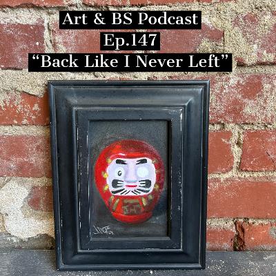147 - "Back Like I Never Left" 147 - "Back Like I Never Left"