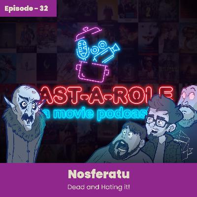 Episode 32 - Nosferatu Review Episode 32 - Nosferatu Review