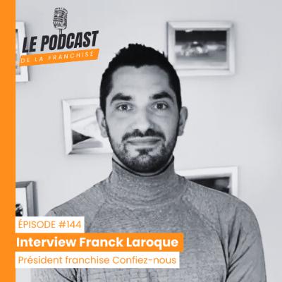 Interview franchise Confiez-nous - Franck Laroque - Président franchise Confiez-nous